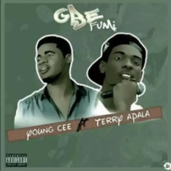 YoungCee - Gbefumi ft. Terry Apala